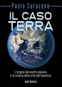 Caso_Terra_L`origine_Del_Nostro_Pianeta_-Saraceno_Paolo